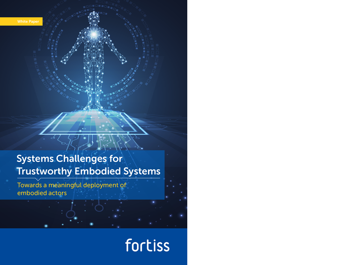 fortiss Whitepaper Systems Challenges for Trustworthy Embodied Systems fortiss Whitepaper Systems Challenges for Trustworthy Embodied Systems